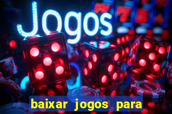 baixar jogos para ganhar dinheiro